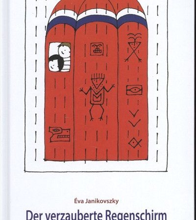 janikovszky-eva-der-verzauberte-regenschirm-a-nagy-zuhe-nemet