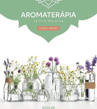 jennie-harding-aromaterapia-titkok-nelkul-3-kiadas