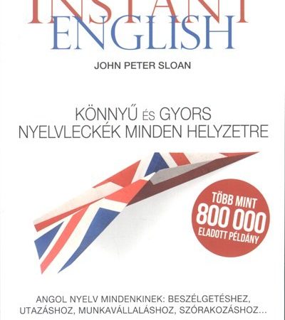 john-peter-sloan-instant-english-konnyu-es-gyors-nyelvleckek-minden-helyzetre