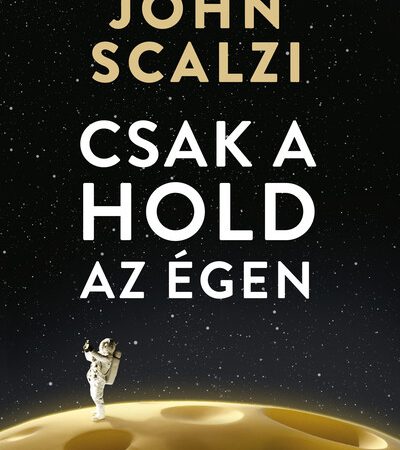 john-scalzi-csak-a-hold-az-egen