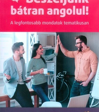 john-stevens-beszeljunk-batran-angolul-a-legfontosabb-mondatok-tematikusan