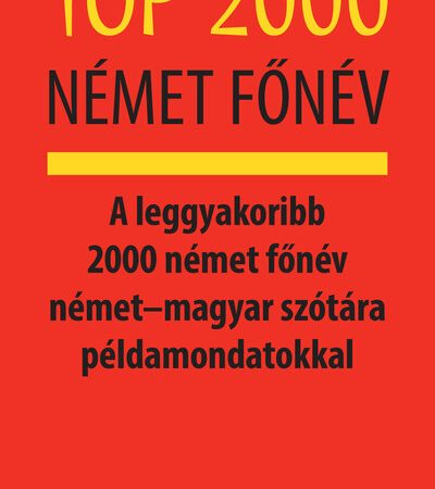 kalmar-eva-julia-top-2000-nemet-fonev-a-leggyakoribb-2000-nemet-fonev-nemet-magyar-szotara-peldamondatokkal