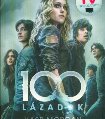 kass-morgan-lazadok-100-negyedik-resz