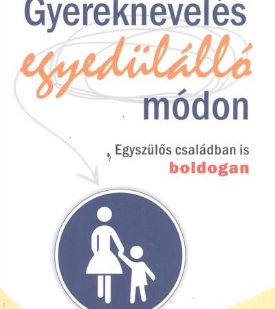 kevin-leman-gyerekneveles-egyedulallo-modon-egyszulos-csaladban-is-boldogan