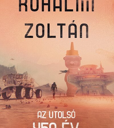 kohalmi-zoltan-az-utolso-450-ev
