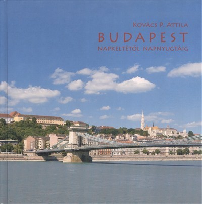 kovacs-p-attila-budapest-napkeltetol-napnyugtaig