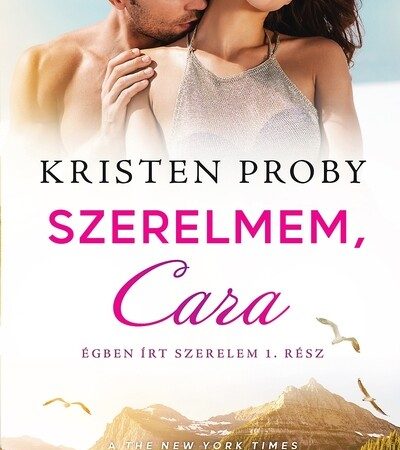 kristen-proby-szerelmem-cara-egben-irt-szerelem-1-resz