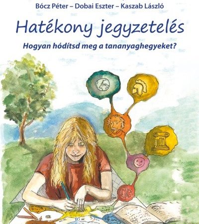 lantos-mihaly-hatekony-jegyzeteles-hogyan-hoditsd-meg-a-tananyaghegyeket