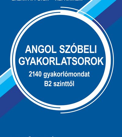lazar-a-peter-angol-szobeli-gyakorlatsorok-2140-gyakorlomondat-b2-szinttol