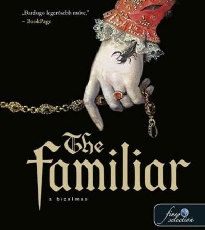 leigh-bardugo-the-familiar-a-bizalmas