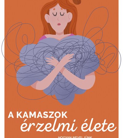 lisa-damour-a-kamaszok-erzelmi-elete-hogyan-neveljunk-empatikus-es-egyuttmukodo-tinedzsereket-szulok-konyvtara