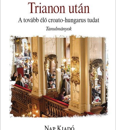 lokos-istvan-trianon-utan-a-tovabb-elo-crotao-hungarus-tudat-magyar-esszek