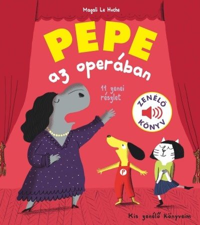 magali-le-huche-pepe-az-operaban-zenelo-konyv