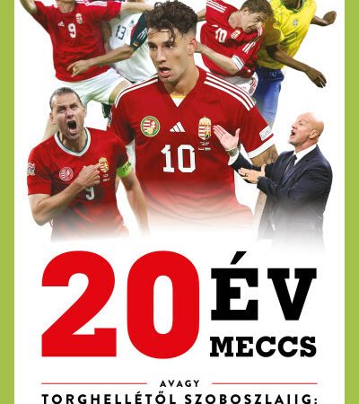 marosi-gergely-20-ev-20-meccs-avagy-torghelletol-szoboszlaiig-merlegen-a-magyar-futball-elmult-ket-evtizede