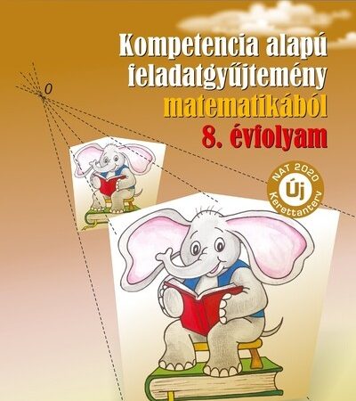 maroti-laszlone-kompetencia-alapu-feladatgyujtemeny-matematikabol-8-evfolyam-uj-nat-2020-kerettanterv