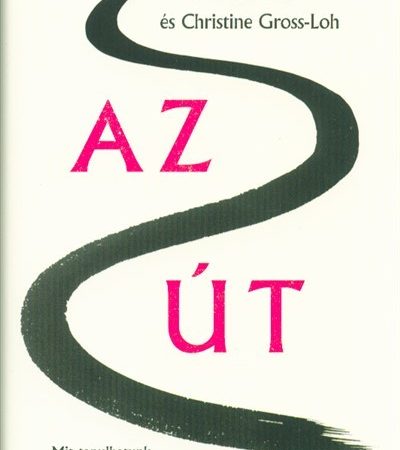 michael-puett-az-ut-mit-tanulhatunk-a-kinai-filozofusoktol-a-jo-eletrol