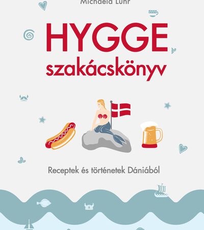michaela-luhr-hygge-szakacskonyv-receptek-es-tortenetek-daniabol