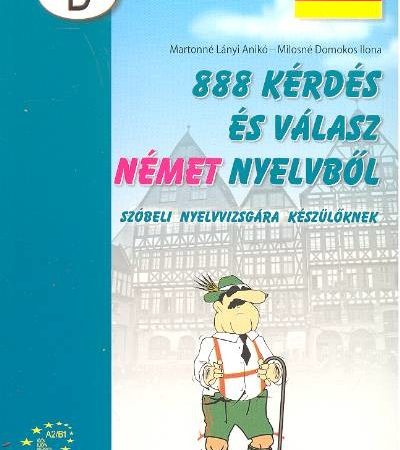 milosne-domokos-ilo-888-kerdes-es-valasz-nemet-nyelvbol-szobeli-vizsgara-keszuloknek