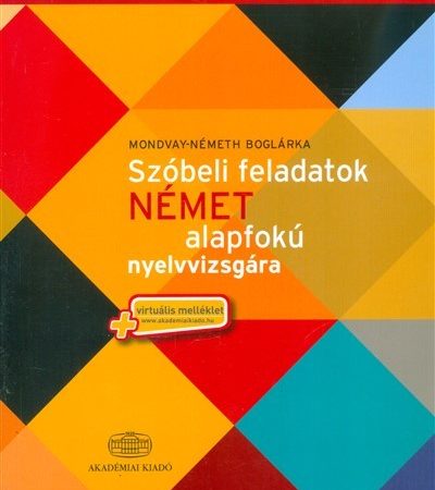 mondvay-nemeth-boglarka-szobeli-feladatok-nemet-alapfoku-nyelvvizsgara-b1-virtualis-melleklet