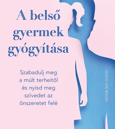 natasha-levinger-a-belso-gyermek-gyogyitasa-szabadulj-meg-a-mult-terheitol-es-nyisd-meg-szivedet-az-onszeretet-fele