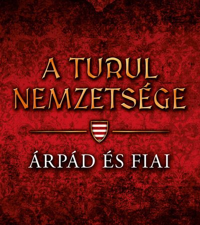 nemere-istvan-arpad-es-fiai-a-turul-nemzetsege-1-uj-kiadas