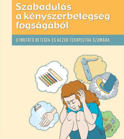nemeth-laura-szabadulas-a-kenyszerbetegseg-fogsagabol-utmutato-betegek-es-kezdo-terapeutak-szarara