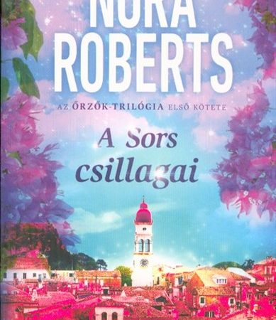 nora-roberts-a-sors-csillagai-az-orzok-trilogia-1