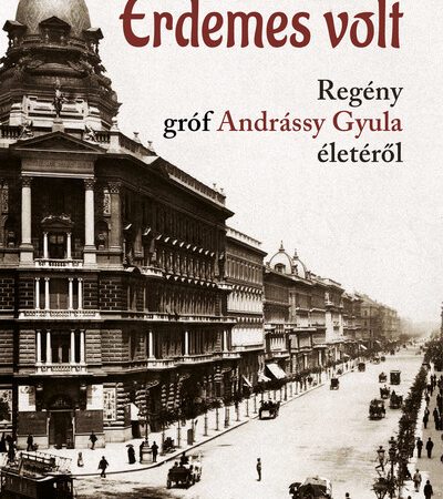 odze-gyorgy-erdemes-volt-regeny-grof-andrassy-gyula-eleterol