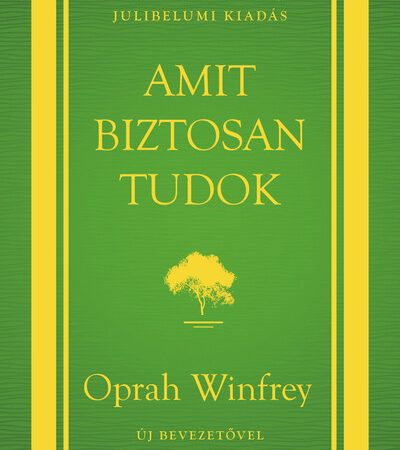 oprah-winfrey-amit-biztosan-tudok-10-eves-bovitett-jubileumi-kiadas