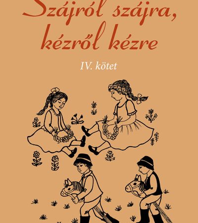papp-kornelia-szajrol-szajra-kezrol-kezre-iv-kotet