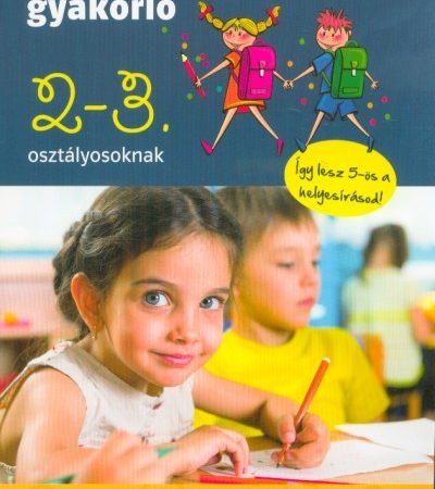 petik-agota-margit-jatekos-helyesirasi-gyakorlo-2-es-3-osztalyosoknak
