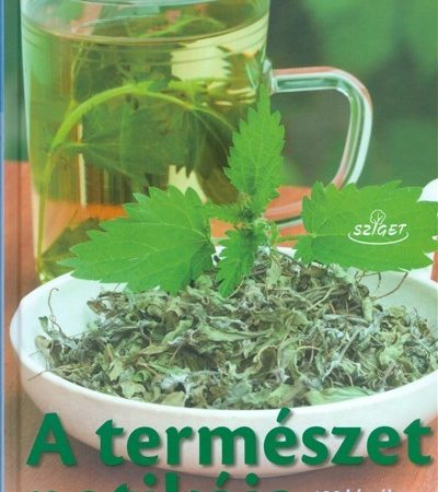 rita-pilaske-a-termeszet-patikaja-100-kimeletes-gyogymod