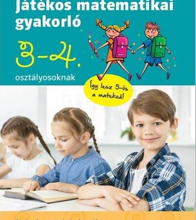 roka-sandor-jatekos-matematikai-gyakorlo-3-es-4-osztalyosoknak