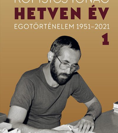 romsics-ignac-hetven-ev-egotortenelem-1951-2021-1-kotet
