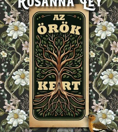 rosanna-ley-az-orok-kert-eldekoralt