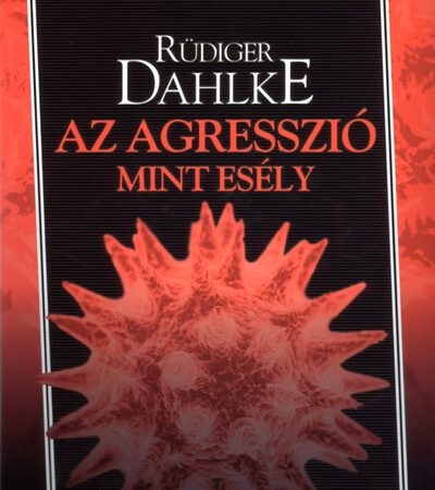 ruediger-dahlke-az-agresszio-mint-esely