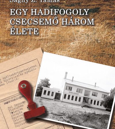 saghy-z-tamas-egy-hadifogoly-csecsemo-harom-elete