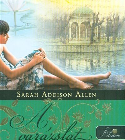 sarah-addison-allen-a-varazslat-tava
