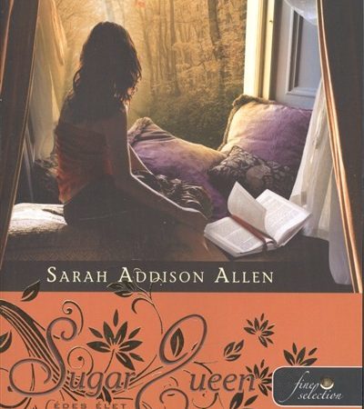 sarah-addison-allen-sugar-queen-edes-elet-puha