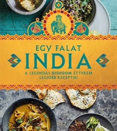 shamil-thakrar-egy-falat-india-a-legendas-dishoom-etterem-legjobb-receptjei