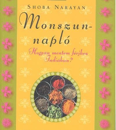 shoba-narayan-monszun-naplo-hogyan-mentem-ferjhez-indiaban-stahl-konyvtara