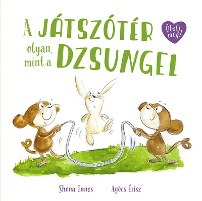 shona-innes-a-jatszoter-olyan-mint-a-dzsungel-olelj-meg