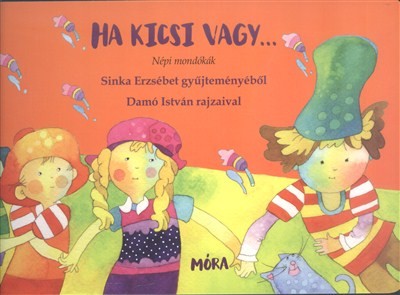 sinka-erzsebet-ha-kicsi-vagy-nepi-mondokak-lapozo