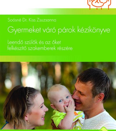 soosne-dr-kiss-zsuzsanna-gyermeket-varo-parok-kezikonyve-leendo-szulok-es-az-oket-felkeszito-szakemberek-reszere-springmed-szakdolgozoi-konyvtar-sor