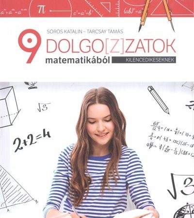 soros-katalin-dolgozzatok-matematikabol-kilencedikeseknek-reszletes-megoldasok-a-cd-mellekleten
