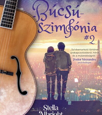 stella-albright-bucsuszimfonia-2-miutan-visszajottel-bucsuszimfonia-duett