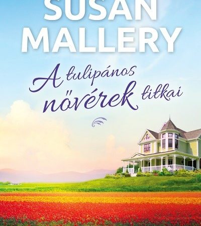 susan-mallery-a-tulipanos-noverek-titkai