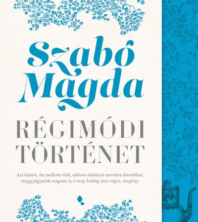 szabo-magda-regimodi-tortenet-uj-kiadas