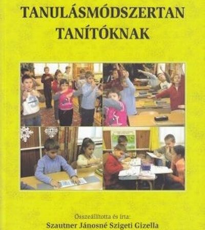 szautner-janosne-szigeti-gizella-tanulasmodszertan-tanitoknak