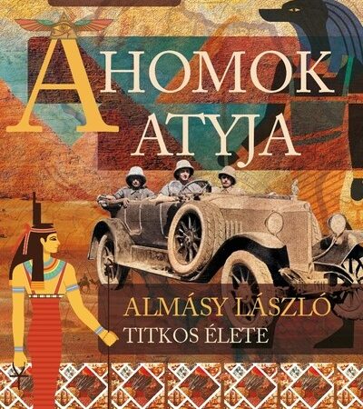 tari-tamas-viktor-a-homok-atyja-almasy-laszlo-titkos-elete
